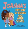 Cover: Joanna's First Day of Before and After School - FriesenPress