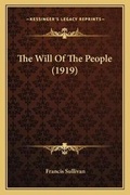 Cover: The Will Of The People (1919) - Kessinger Publishing