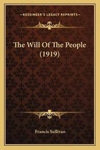 Enlarge image Cover: The Will Of The People (1919) - Kessinger Publishing