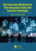 Cover: Next Generation Blockchain for Next Generation Society with Futuristic Technologies - CRC Press