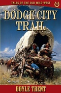 Cover: Dodge City Trail - Tales of the Old Wild West