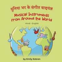Enlarge image Cover: Musical Instruments from Around the World (Hindi-English) - Language Lizard, LLC