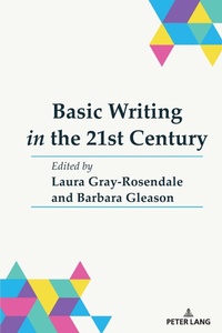 Enlarge image Cover: Basic Writing in the 21st Century - Peter Lang Verlag