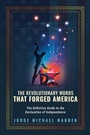 Cover: The Revolutionary Words that Forged America - Simon + Schuster LLC