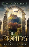 Cover: The Prophecy (Bakkian Chronicles, #1) - Secret Staircase Books