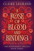 Cover: A Rose of Blood and Binding - Sourcebooks Casablanca