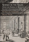 Cover: Science in the Salon: Atoms and Animals in Madeleine de Scud&eacute;ry's 'Conversations' (1680-92) - Open Book Publishers
