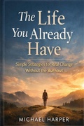 Cover: The Life You Already Have - Britannia Publishing House