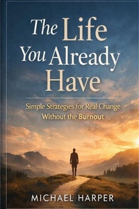 Enlarge image Cover: The Life You Already Have - Britannia Publishing House