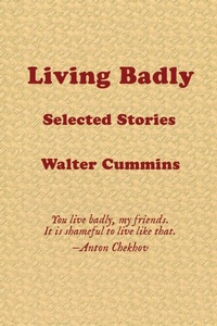 Enlarge image Cover: Living Badly - SERVING HOUSE BOOKS