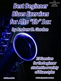 Cover: Best Beginner Blues Exercises For Alto "Eb" Sax - A.D.G. Productions