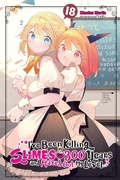 Cover: I've Been Killing Slimes for 300 Years and Maxed Out My Level, Vol. 18 - Yen Press