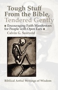 Cover: Encouraging Faith Manifestoes for People with Open Ears - Tough Stuff From the Bible, Tendered Gently