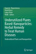 Cover: Underutilized Plants Based-Nanoparticles: Herbal Remedy to Treat Human Diseases - Springer