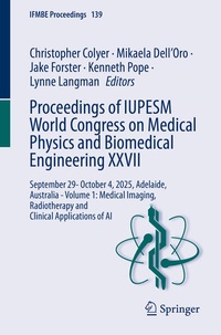 Enlarge image Cover: Proceedings of IUPESM World Congress on Medical Physics and Biomedical Engineering XXVII - Springer