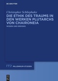 Cover: Die Ethik des Traums in den Werken Plutarchs von Chaironeia - De Gruyter