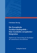 Cover: Die Europ&auml;ische Nachbarschaftspolitik - Eine Geschichte europ&auml;ischer Integration - Kovac, Dr. Verlag