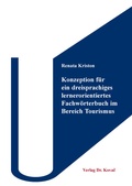 Cover: Konzeption f&uuml;r ein dreisprachiges lernerorientiertes Fachw&ouml;rterbuch im Bereich Tourismus - Kovac, Dr. Verlag