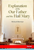 Cover: Explanation of the Our Father and the Hail Mary - Hansebooks