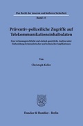 Cover: Pr&auml;ventiv-polizeiliche Zugriffe auf Telekommunikationsinhaltsdaten - Duncker & Humblot