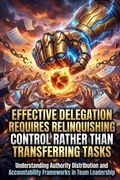 Cover: Effective Delegation Requires Relinquishing Control Rather Than Transferring Tasks - epubli