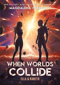 Enlarge image Cover: When worlds collide - BoD - Books on Demand
