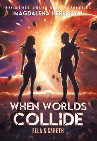 Enlarge image Cover: When worlds collide - BoD - Books on Demand