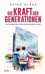 Cover: Die Kraft der Generationen - LangenMüller
