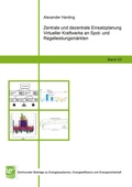 Cover: Zentrale und dezentrale Einsatzplanung Virtueller Kraftwerke an Spot- und Regelleistungsm&auml;rkten - Shaker