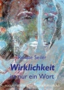 Cover: Wirklichkeit ist nur ein Wort - Frankfurter Literaturverlag