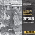 Cover: The Windhoek Old Location History and Photographs - Basler Afrika Bibliographien