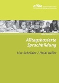 Cover: Alltagsbasierte Sprachbildung - Nieders&auml;chsisches Institut f&uuml;r fr&uuml;hkindliche Bildung und Entwicklung
