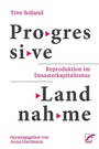 Cover: Progressive Landnahme - Unrast Verlag