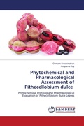 Cover: Phytochemical and Pharmacological Assessment of Pithecellobium dulce - LAP Lambert Academic Publishing