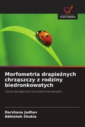 Cover: Morfometria drapieznych chrzaszczy z rodziny biedronkowatych - Wydawnictwo Nasza Wiedza
