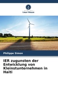 Cover: IER zugunsten der Entwicklung von Kleinstunternehmen in Haiti - Verlag Unser Wissen