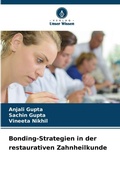 Cover: Bonding-Strategien in der restaurativen Zahnheilkunde - Verlag Unser Wissen
