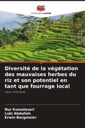 Cover: Diversite de la vegetation des mauvaises herbes du riz et son potentiel en tant que fourrage local - Editions Notre Savoir