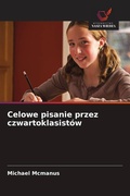 Cover: Celowe pisanie przez czwartoklasistow - Wydawnictwo Nasza Wiedza