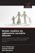 Cover: Wybor mediow do ogloszenia narodzin dziecka - Wydawnictwo Nasza Wiedza