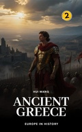 Cover: Ancient Greece: Europe in History - Hui Wang