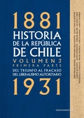 Cover: Historia de la Rep&uacute;blica de Chile. Volumen 3. Primera parte - Ediciones UC