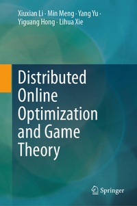 Enlarge image Cover: Distributed Online Optimization and Game Theory - Springer