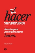 Cover: Hacer sin pedir permiso - Editorial Autores de Argentina