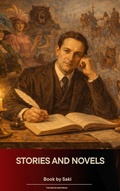 Cover: Stories and Novels of Saki - The Ebook Emporium