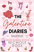 Cover: The Galentine Diaries - Nichole Rose