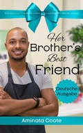 Cover: Her Brother's Best Friend: Eine Romanze im sp&auml;teren Leben, in der aus Rivalen Liebende werden (S&uuml;&szlig;e Zuflucht, #5) - Hopelight Publishers