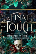 Cover: A Final Touch: The Complete Series - Odette C. Bell