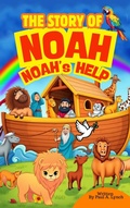 Cover: The Story of Noah: Noah's Help - Growing Word Ink