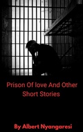 Cover: Prison Of Love And Other Short Stories - Alberto